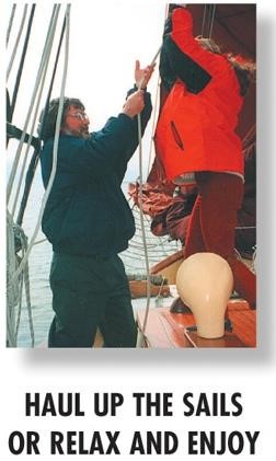 HAUL UP THE SAILS OR RELAX AND ENJOY